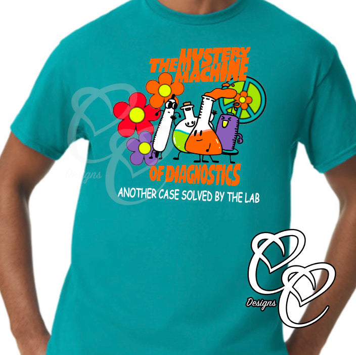 Lab Week Shirt; The Mystery Machine of Diagnostics, Another Case Solved by the Lab