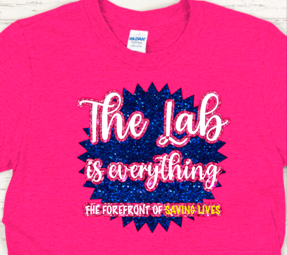Lab Week 2024 Official Themed Apparel: The Lab is Everything T-Shirt