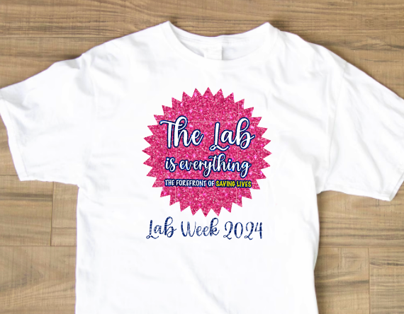 Lab Week 2024 Official Themed Apparel: Fashion Forward T-Shirts Leading the Way in Life-Saving Style!